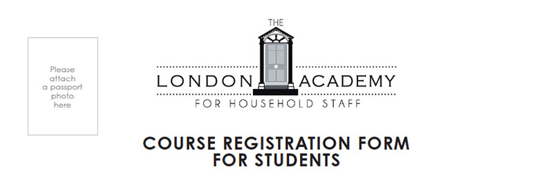 London Academy for Household Staff Training Registration Form - Please click on the link to open the pdf form.